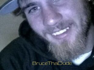 BruceThaDude