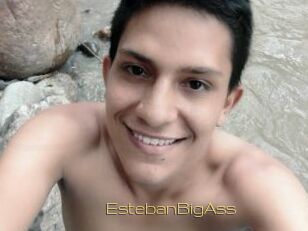 EstebanBigAss