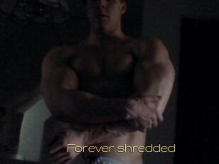 Forever_shredded