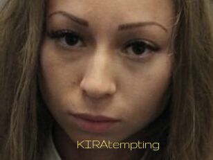 KIRAtempting