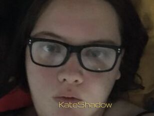 KateShadow