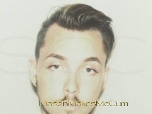 MasonMakesMeCum