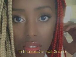 PrincessDeniseDinero