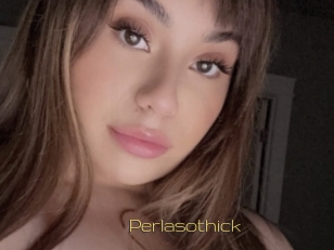 Perlasothick